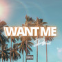 Want Me (Explicit)