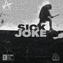 Sick Joke (Explicit)