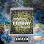 Friday (Explicit)