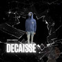 Décaisse (Explicit)