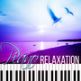 Piano Relaxation - Deep Relaxation with Calm Background Music, Relaxing Piano Music Therapy, Peacefu