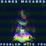 Problem With You (Explicit)