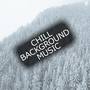 Chill Background Music