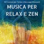 Musica per Relax e Zen, Club di Rilassamento e Centri Benessere, Canzoni per Terme e Massaggi Rilassanti di Benessere e Salute 101