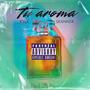 Tu aroma (feat. SKANNER)