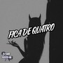 Fica de Quatro (Explicit)