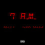 7AM (Explicit)