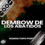 Dembow De Los Abatidos