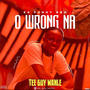 O wrong na