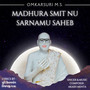 Madhura smit nu sarnamu saheb