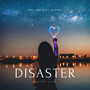 Disaster (You Are Not Alone)