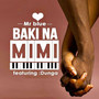 Baki Na Mimi
