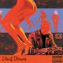 Shut Down (Explicit)