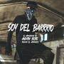 SOY DEL BARRIO (feat. El Armagedon-96 & ANDRIW BEBE)