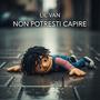 Non Potresti Capire
