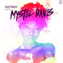 DizTroy featuring Mystic Davis E.P.