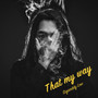 That my way (Explicit)