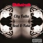 City Fulla Fake and Real (Explicit)