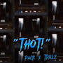 Thot (feat. Trizzy Trillz) [Explicit]