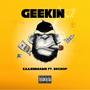 Geekin (feat. 26Chop) [Explicit]