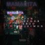 Mamacita (feat. 6ixFour, Brzo & Top5Simon) [Explicit]