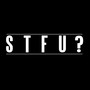 Stfu? (Explicit)