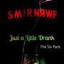 Just a Little Drank (The Six Pack) [Explicit]