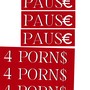 PAUS€ 4 PORN$