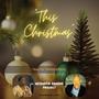 This Christmas (feat. Barry Greene & Timothy O'Berry)