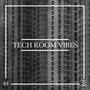 Tech Room Vibes, Vol. 4