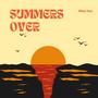 Summers Over (Explicit)