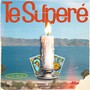 TE SUPERÉ