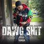 Dawg **** (feat. Rell Money Million) [Explicit]