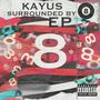 Surrounded By 8 (Explicit)