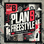 Plan B Freestyle (Explicit)