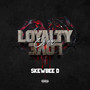 Loyalty Over Love (Explicit)