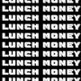 Lunch Money (Explicit)