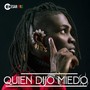 Quién Dijo Miedo (Explicit)