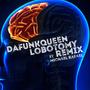 Lobotomy (feat. Michael Rafael) [Remix] [Explicit]