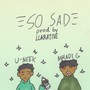 So Sad (feat. U-Neek) [Explicit]