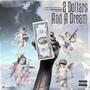 2 Dollars and a Dream (feat. Mizzie) [Explicit]