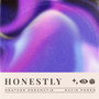 Honestly (Explicit)