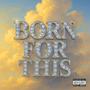 Born For This (Explicit)