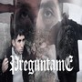 Pregúntame (Explicit)