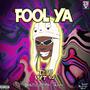 FOOL YA (feat. DXNZEL, Drayko & TRIPPA) [Explicit]