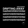 DRIFTING AWAY