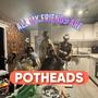 POTHEADS (feat. Jay Sleazy) [Explicit]