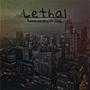 Lethal (Explicit)