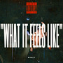 What It Feels Like (Explicit)