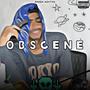 OBSCENE (Explicit)